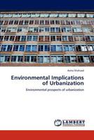 Environmental Implications of Urbanization: Environmental prospects of urbanization 3848448742 Book Cover