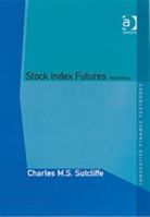 Stock Index Futures: Theories and International Evidence 0754641929 Book Cover