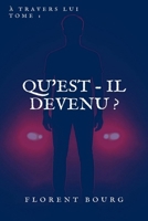 Qu'est-il devenu ? (A travers lui) B0FPMM6KPT Book Cover