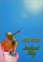 Jackpot Bay: A Novel 0312280963 Book Cover