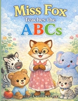 Miss Fox Teaches The ABCs B0GYYYQL4Q Book Cover