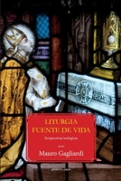 Liturgia fuente de vida: Perspectivas teológicas 1945658207 Book Cover