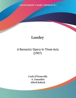 Loreley: A Romantic Opera in Three Acts 1018026177 Book Cover