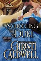 Schooling the Duke 1546653988 Book Cover