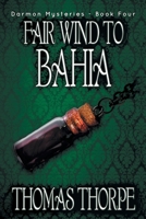 Fair Wind to Bahia 1594660085 Book Cover