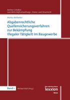Abgabenrechtliche Quellensicherungsverfahren Zur Bekampfung Illegaler Tatigkeit Im Baugewerbe 393623289X Book Cover