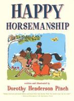 Happy Horsemanship 0684852152 Book Cover