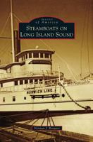 Steamboats on Long Island Sound 1467122238 Book Cover