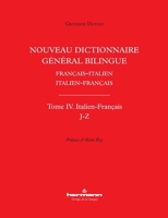 Nouveau dictionnaire général bilingue français-italien/italien-français, tome IV: Italien-Français, lettres J-Z (French Edition) B08KH3T8ZG Book Cover