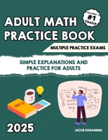 Adult Math Refresher Book: “Simple Explanations and Practice for Adults” B0FR57234P Book Cover