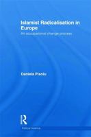 Islamist Radicalisation in Europe: An Occupational Change Process 041572158X Book Cover