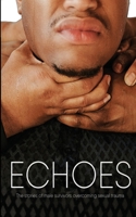 Echoes: The Stories of Male Survivors Overcoming Sexual Trauma 1087941210 Book Cover