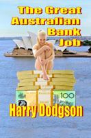 The Great Australian Bank Job 0992398711 Book Cover