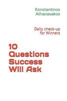 10 Questions Success Will Ask: Daily Check-Up for Winners 1790871557 Book Cover