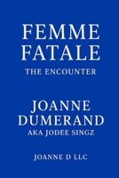 Femme Fatale: The Encounter B0FVSJ19V8 Book Cover