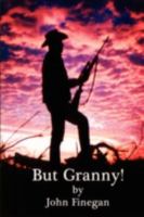 But Granny! 1438912935 Book Cover