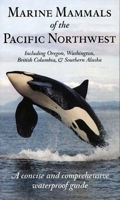 Marine Mammals of the Pacific Northwest: including Oregon, Washington, British Columbia and Southern Alaska 1550172549 Book Cover
