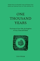 One Thousand Years - The Stories of Giao Châu, the Kingdoms of Linyi, Funan and Zhenla: Volume Two of “A Traveller’s Story of Vietnam’s Past” 0473635275 Book Cover