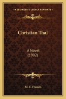 Christian Thal: A Novel 1164604589 Book Cover