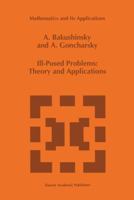 Ill-Posed Problems: Theory and Applications (Mathematics and Its Applications) 9401044473 Book Cover