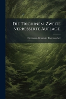 Die Trichinen. Zweite verbesserte Auflage. 127144917X Book Cover