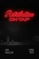Retribution On Tap: A CRIMSON UNIVERSE NOVELLA B0G255H6JL Book Cover
