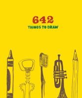 642 Things to Draw: Inspirational Sketchbook to Entertain and Provoke the Imagination (Drawing Books, Art Journals, Doodle Books, Gifts for Artist) 0811876446 Book Cover