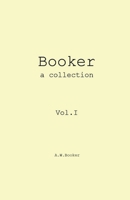Booker a collection 1917778325 Book Cover