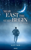 Near East the Stars Begin: as Does Betrayal 3711600956 Book Cover