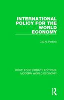 International Policy for the World Economy 1138630187 Book Cover