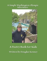 A Simple Washington Olympic Adventure: A Poetry Book For Kids (A Simple Adventure) B0FL7W8DNJ Book Cover