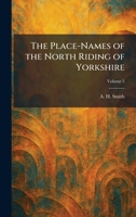 The Place-Names of the North Riding of Yorkshire 1025905717 Book Cover