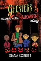 Ghosters 5: Haunting at the Halloween House 196037396X Book Cover
