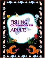 Fishing Coloring Book For Adults: An Easy Fishing Coloring Book For All.Glossy cover,50 Color Pages and 50 Blank Pages.Book Size 8.5x11 1708323805 Book Cover