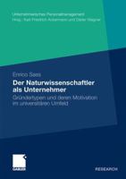 Der Naturwissenschaftler ALS Unternehmer: Grundertypen Und Deren Motivation Im Universitaren Umfeld 383493190X Book Cover