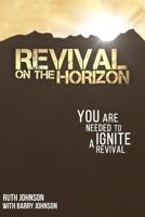 Revival on the Horizon: You Are Needed to Ignite a Revival 0966147030 Book Cover