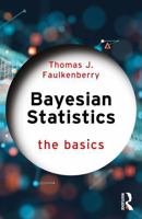 Bayesian Statistics: The Basics 1032746386 Book Cover