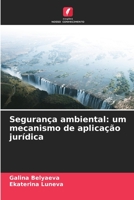Segurança ambiental: um mecanismo de aplicação jurídica 6206054381 Book Cover