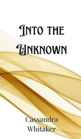 Into the Unknown 9916888922 Book Cover