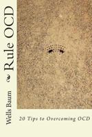 Rule Ocd: 20 Tips to Overcoming Ocd 1494418428 Book Cover