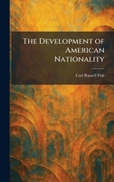 The Development of American Nationality 1025597117 Book Cover