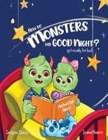 How Do Monsters Say Goodnight?: Get Ready For Bed B0CJSYG1B9 Book Cover