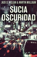 Sucia Oscuridad 4824106869 Book Cover