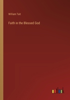 Faith in the Blessed God 0353877298 Book Cover