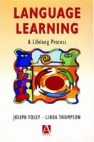 Language Learning: A Lifelong Process 0340762829 Book Cover