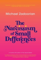 The Narcissism of Small Differences: A Novel 1617758175 Book Cover