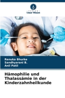 Hämophilie und Thalassämie in der Kinderzahnheilkunde 6206283437 Book Cover