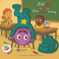 Zubo landet zur Einschulung - Ein galaktisch witziges Silben-Abenteuer: Leicht zu lesen in Silben. Silbenmethode. 1. Klasse ab 6 Jahren. (Silbenzauber - Silbe für Silbe lesen lernen.) (German Edition) B0F9YDBYY5 Book Cover