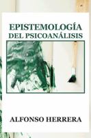 Epistemologia del Psicoanalisis 1463367244 Book Cover
