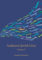 Audacious Jewish Lives Vol. 2 0244542864 Book Cover